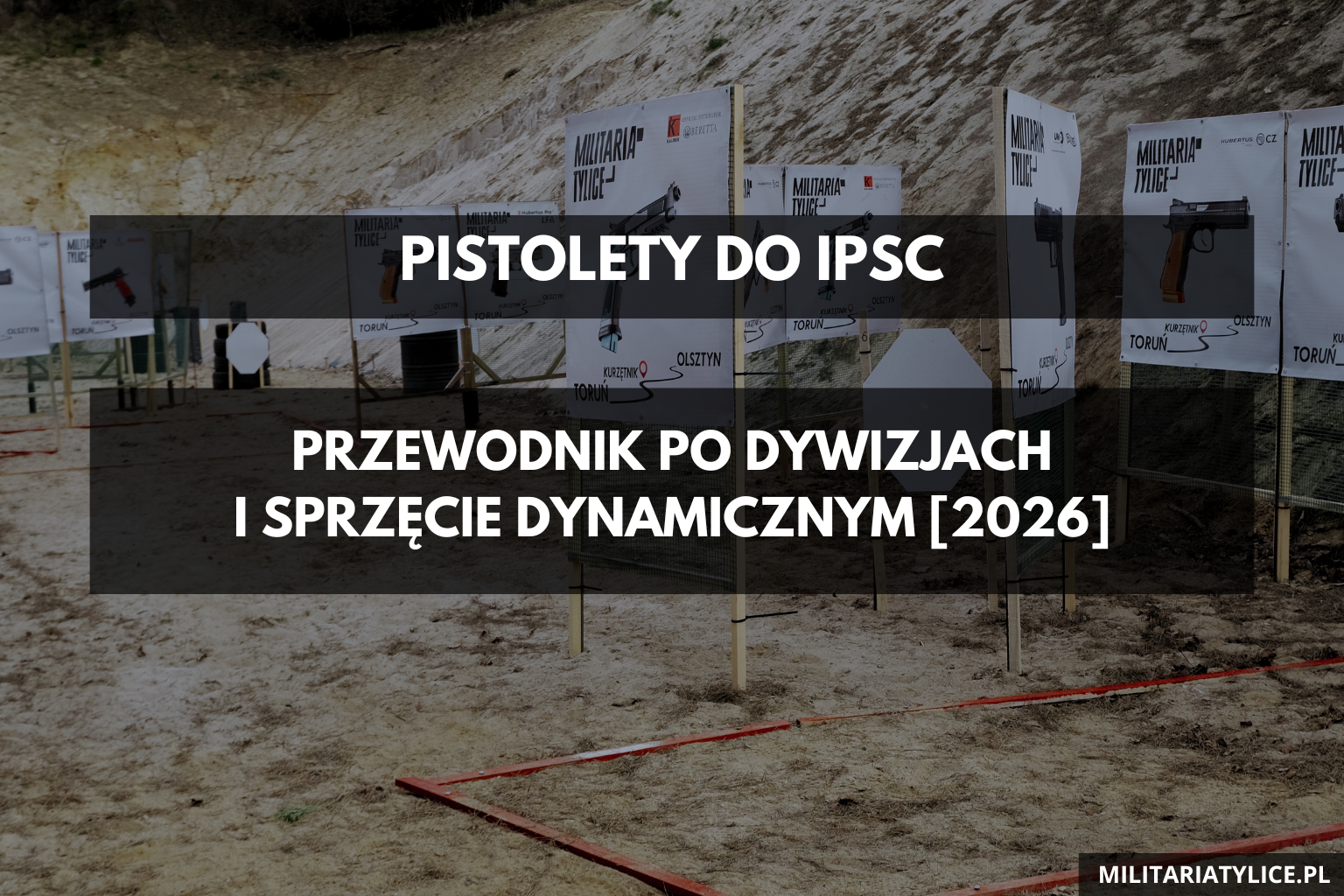Pistolety do IPSC: Przewodnik po dywizjach i sprzęcie dynamicznym [2026]
